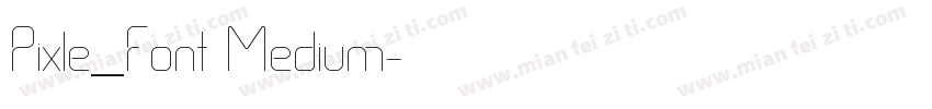 Pixle_Font Medium字体转换